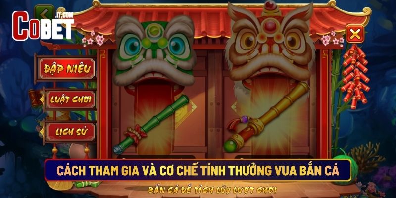 Cách Tham Gia Và Cơ Chế Tính Thưởng Vua Bắn Cá