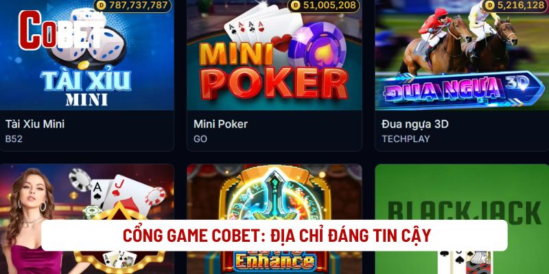 Cổng Game Cobet: Địa Chỉ Đáng Tin Cậy