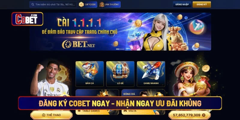 Đăng ký Cobet ngay nhận ngay ưu đãi khủng