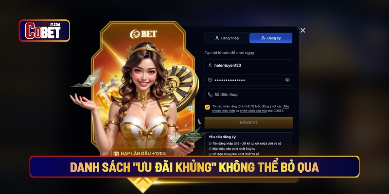 Danh sách ưu đãi khủng không thể bỏ qua khi đăng ký Cobet