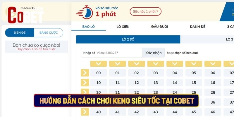 Hướng Dẫn Cách Chơi Keno Siêu Tốc Tại Cobet