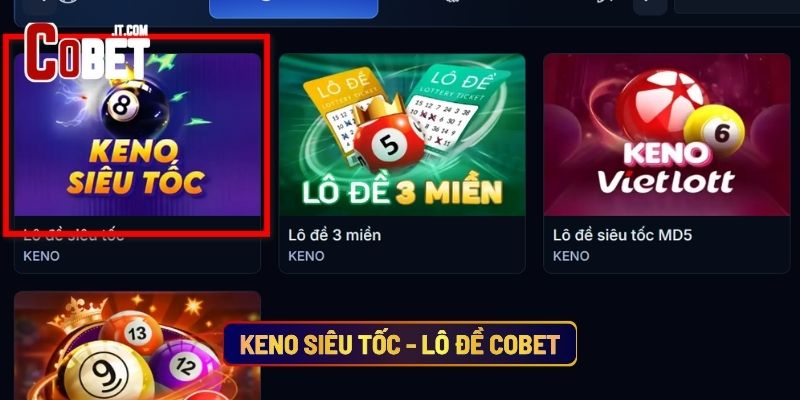 Keno Siêu Tốc - Lô Đề Cobet