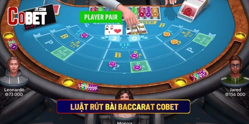 Luật Rút Bài Baccarat Cobet