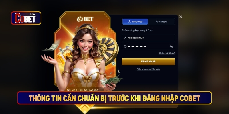 Những thông tin cần chuẩn bị trước khi đăng nhập Cobet