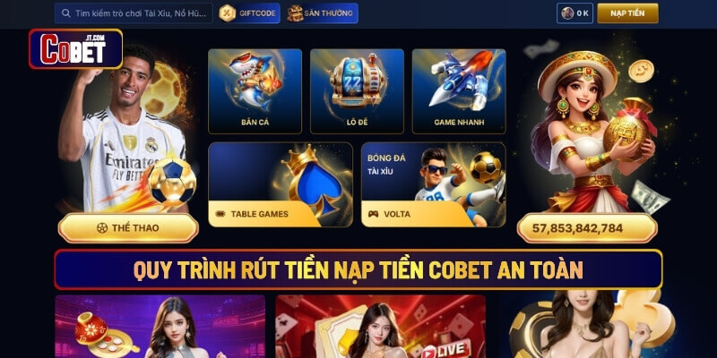 Quy trình rút tiền nạp tiền Cobet an toàn