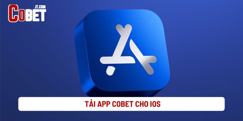 Tải App Cobet Cho IOS