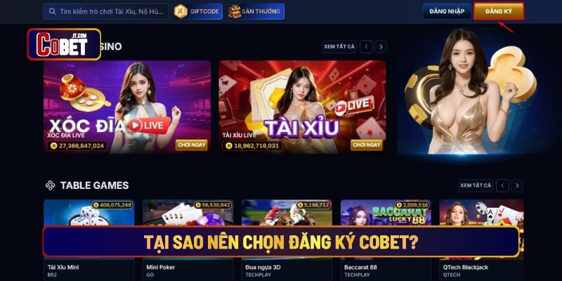 Tại sao nên chọn đăng ký Cobet thay vì các nền tảng khác?