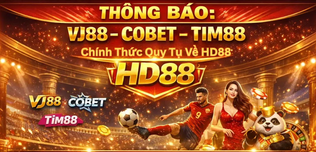 VJ88 – COBET – TIM88 Chính Thức Quy Tụ Về HD88