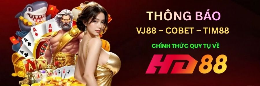 VJ88, COBET và TIM88 đã chính thức hội tụ về HD88